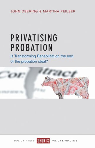 Privatising Probation: Is Transforming Rehabilitation the End of the Probation Ideal?