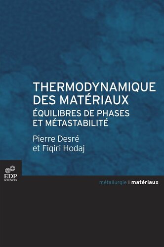 Thermodynamique des matériaux: Équilibres de phases et métastabilité