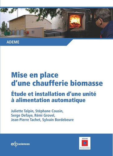 Mise en place d'une chaufferie biomasse: Étude et installation d'une unité à alimentation automatique