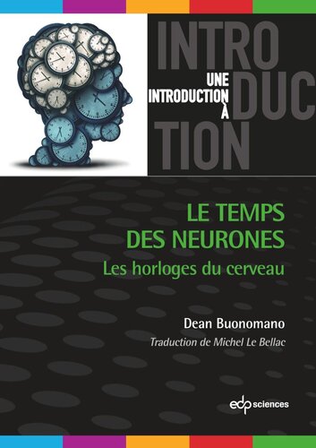 Le temps des neurones: Les horloges du cerveau