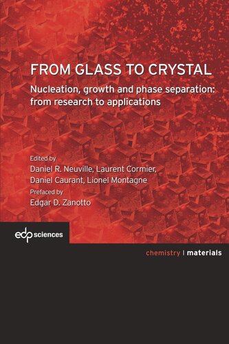 From glass to crystal: Nucleation, growth and phase separation: from research to applications