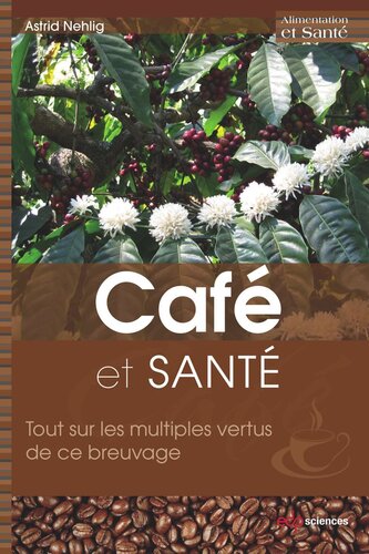 Café et santé: Tout sur les multiples vertus de ce breuvage