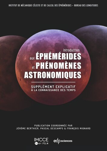 Introduction aux éphémérides et phénomènes astronomiques: Supplément explicatif à la connaissance du temps