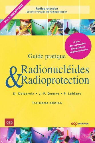 Guide pratique Radionucléides & Radioprotection - 3ème édition: Guide pratique