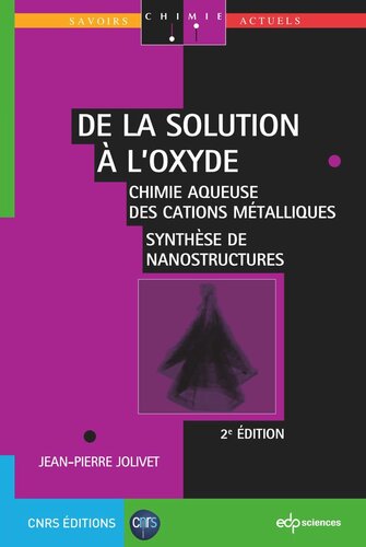 De la solution à l'oxyde: Chimie aqueuse des cations métalliques - Synthèse de nanostructures