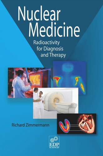 Nuclear Medicine: Radioactivity for diagnosis and therapy