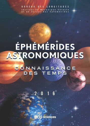 Ephémérides astronomiques 2016: Connaissance des temps