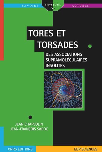 Tores et torsades: Des associations supramoléculaires insolites