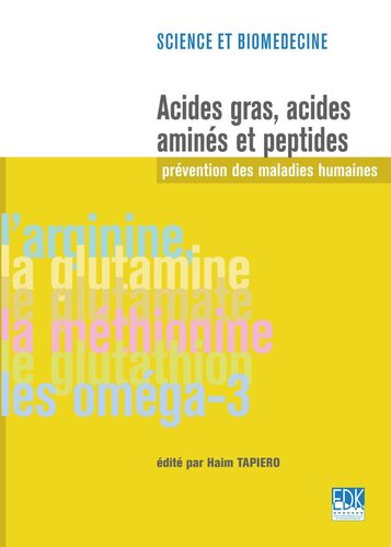 Acides gras, acides aminés et peptides: Prévention des maladies humaines