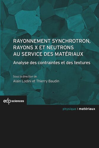 Rayonnement synchrotron, rayons X et neutrons au service des matériaux: Analyse des contraintes et des textures