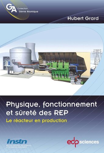 Physique, fonctionnement et sûreté des REP: Le réacteur en production