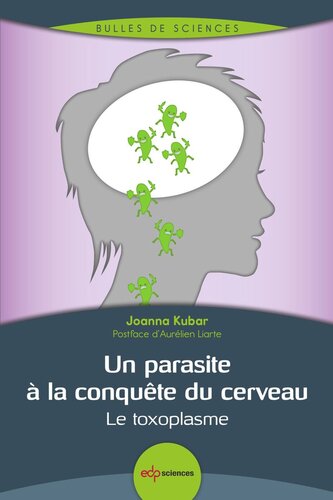 Un parasite à la conquête du cerveau: Le toxoplasme