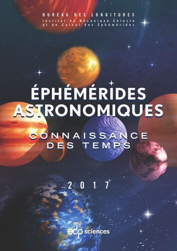 Ephémérides astronomiques 2017: Connaissance des temps