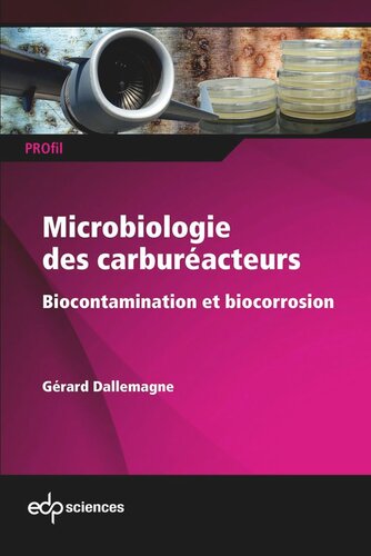 Microbiologie des carburéacteurs: Biocontamination & biocorrosion