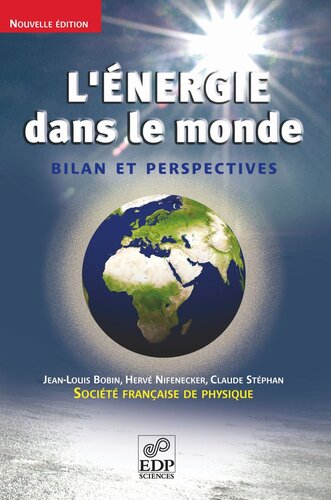 L'Énergie dans le monde: Bilan et perspectives