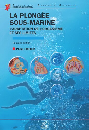 La plongée sous-marine - Nouvelle édition: L'adaptation de l'organisme et ses limites