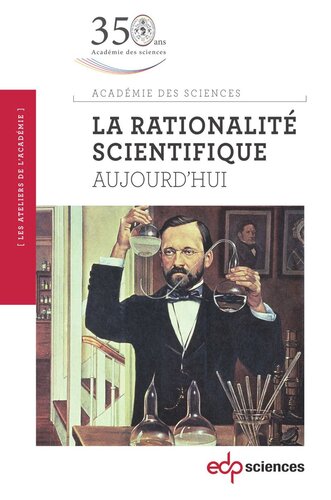 La rationalité scientifique: Aujourd'hui