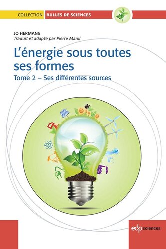 L’énergie sous toutes ses formes: Tome 2 : Ses différentes sources