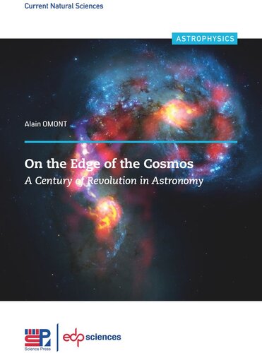 On the Edge of the Cosmos: A Century of Revolution in Astronomy