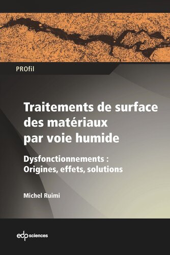 Traitements de surface des matériaux par voie humide: Dysfonctionnements : Origines, effets, solutions