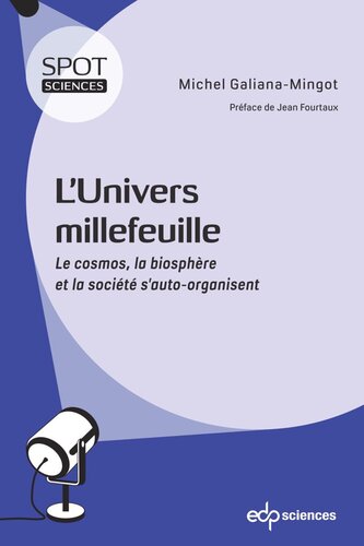 L'univers millefeuille: Le cosmos, la biosphère et la société s’auto-organisent