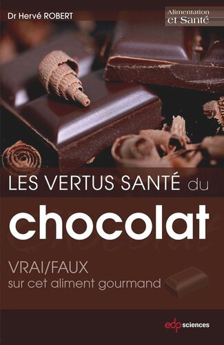 Les vertus santé du chocolat: VRAI/FAUX sur cet aliment gourmand