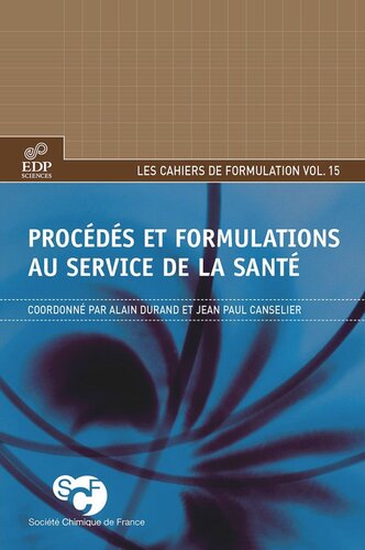 Procédés et formulations au service de la santé