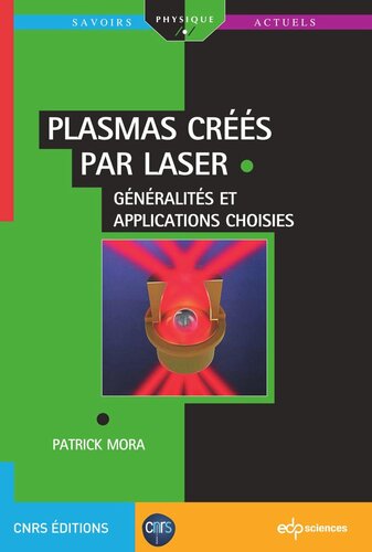 Plasmas créés par laser: GÉNÉRALITÉS ET APPLICATIONS CHOISIES