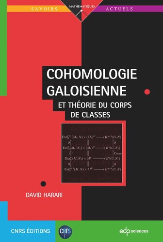 Cohomologie galoisienne: Et théorie du corps de classes