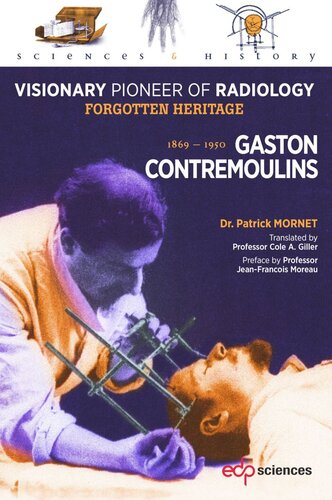 Gaston Contremoulins, 1869 - 1950: Visionary Pioneer of Radiology - Forgotten heritage