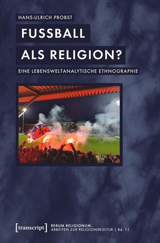 Fußball als Religion?: Eine lebensweltanalytische Ethnographie