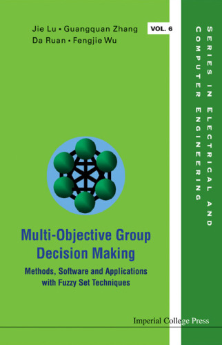 Multi-objective Group Decision Making: Methods, Software and Applications With Fuzzy Set Techniques