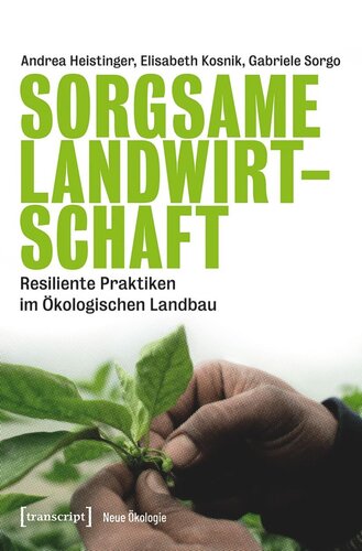 Sorgsame Landwirtschaft: Resiliente Praktiken im Ökologischen Landbau