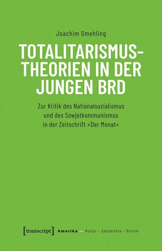 Totalitarismustheorien in der jungen BRD: Zur Kritik des Nationalsozialismus und des Sowjetkommunismus in der Zeitschrift »Der Monat«