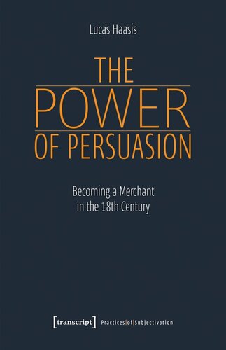 The Power of Persuasion: Becoming a Merchant in the 18th Century