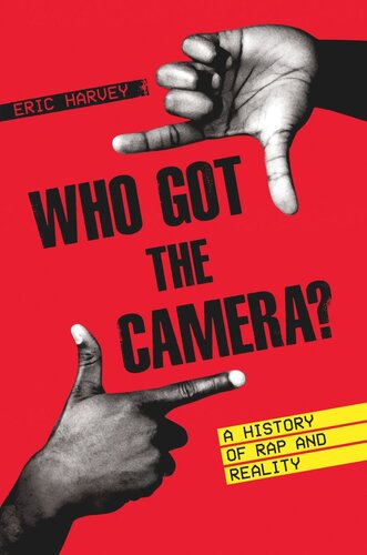 Who Got the Camera?: A History of Rap and Reality