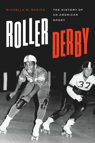 Roller Derby: The History of an American Sport