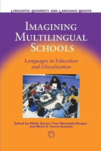 Imagining Multilingual Schools: Languages in Education and Glocalization