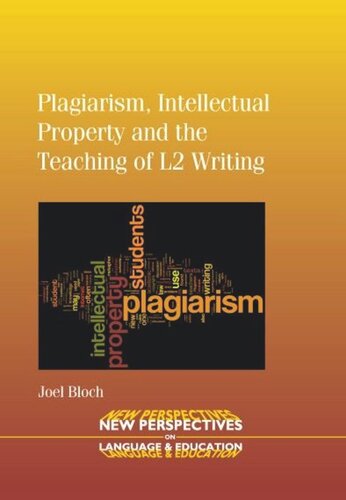 Plagiarism, Intellectual Property and the Teaching of L2 Writing