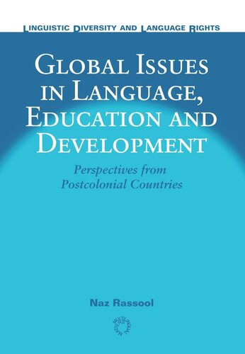 Global Issues in Language, Education and Development: Perspectives from Postcolonial Countries