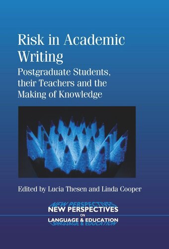 Risk in Academic Writing: Postgraduate Students, their Teachers and the Making of Knowledge