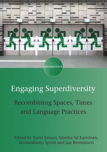 Engaging Superdiversity: Recombining Spaces, Times and Language Practices