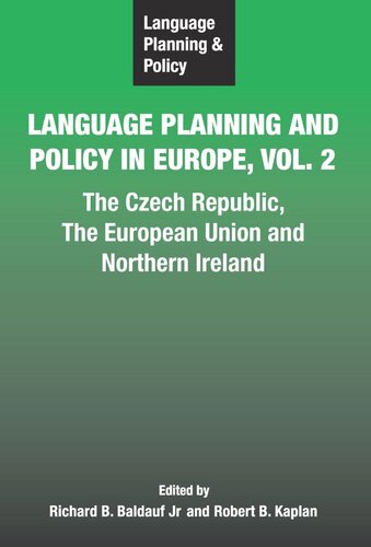 Language Planning and Policy in Europe Vol. 2: The Czech Republic, The European Union and Northern Ireland