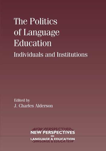 ThePolitics of Language Education: Individuals and Institutions