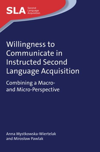 Willingness to Communicate in Instructed Second Language Acquisition: Combining a Macro- and Micro-Perspective