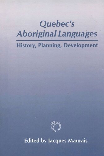 Quebec's Aboriginal Languages: History, Planning and Development