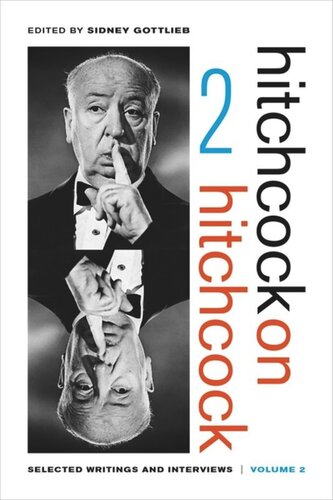 Hitchcock on Hitchcock, Volume 2: Selected Writings and Interviews