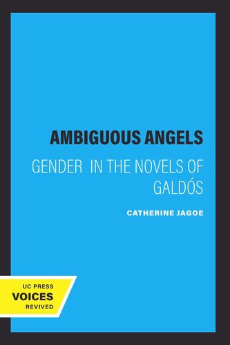 Ambiguous Angels: Gender in the Novels of Galdós