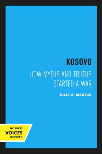 Kosovo: How Myths and Truths Started a War