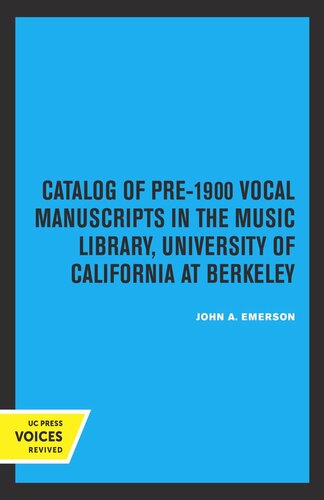 Catalog of Pre-1900 Vocal Manuscripts in the Music Library, University of California at Berkeley